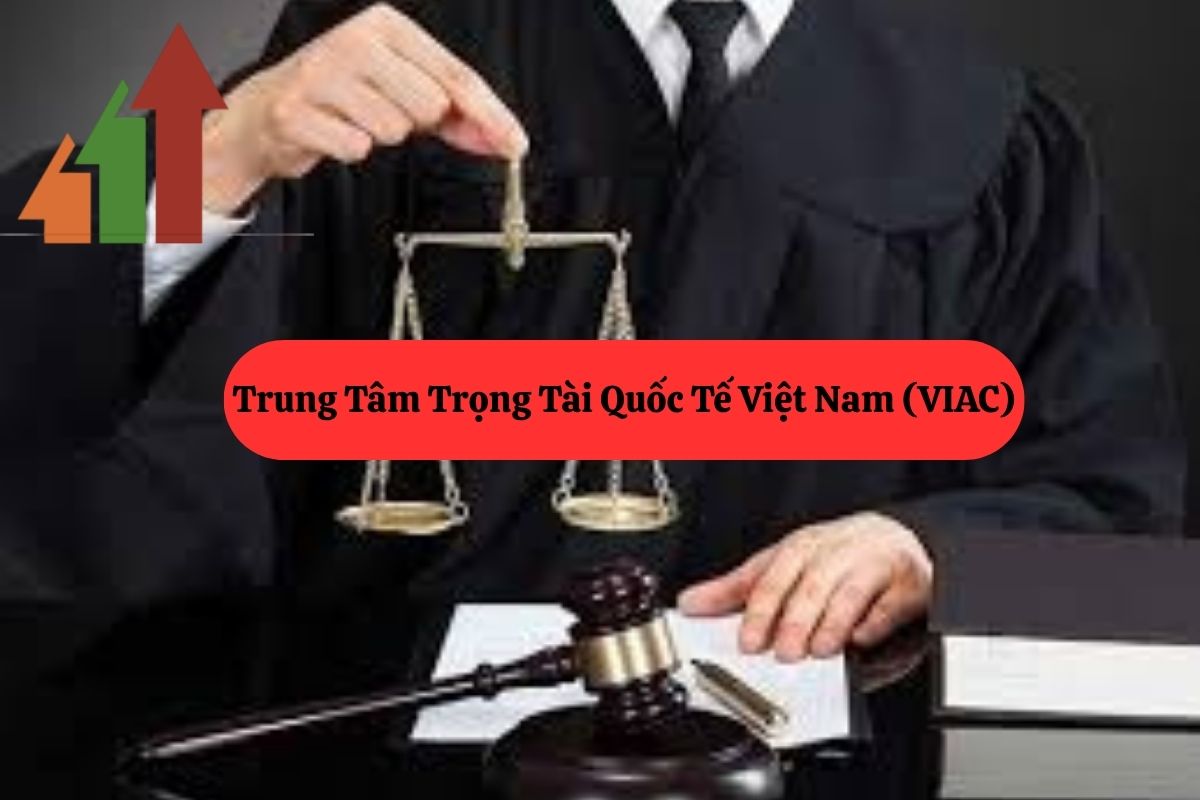 Trọng Tài Thương Mại Là Gì? Luật Và Trung Tâm Trọng Tài Quốc Tế Việt Nam (VIAC) 3 197.3