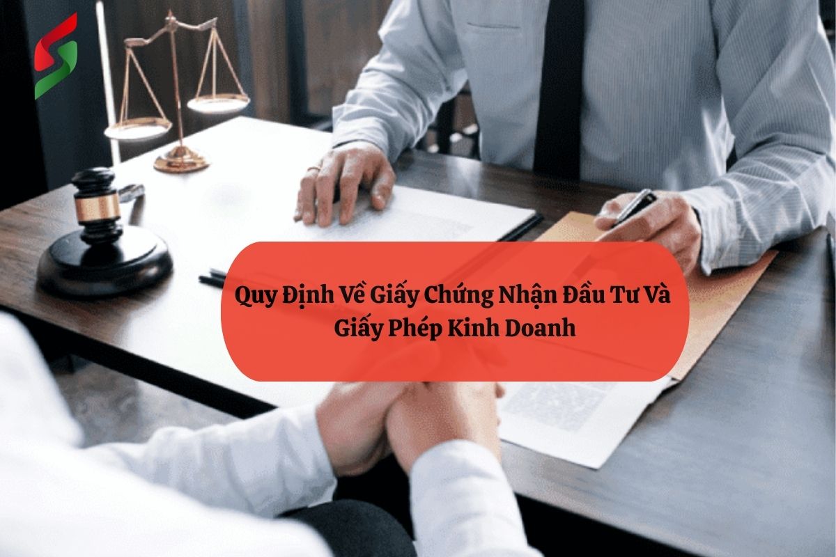 Giấy Chứng Nhận Đầu Tư Và Giấy Phép Kinh Doanh: Phân Biệt Và Quy Định 3 30 1